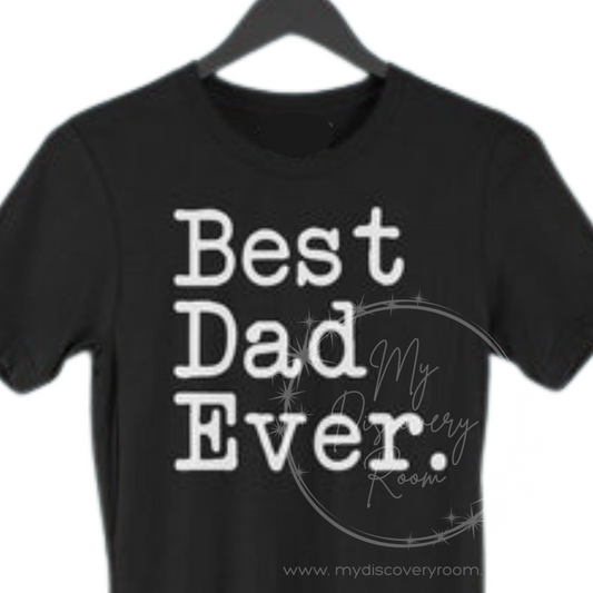 Best Dad Ever Graphic Tee