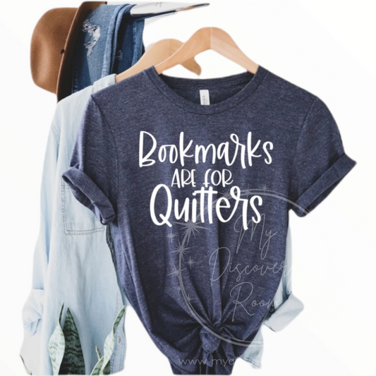 Bookmarks Are For Quitters Graphic Tee