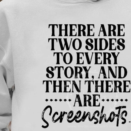 There Are Two Sides To Every Story Graphic Tee