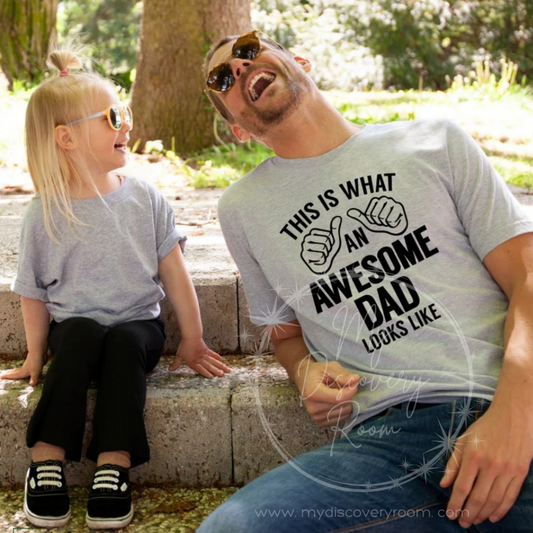 This Is What An Awesome Dad Looks Like Graphic Tee