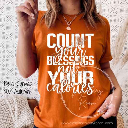 Count Your Blessings Not Your Calories Graphic Tee