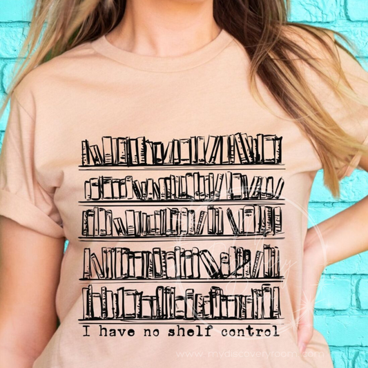 I Have No Shelf Control Graphic Tee