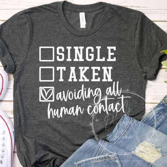 Single, Taken... Graphic Tee