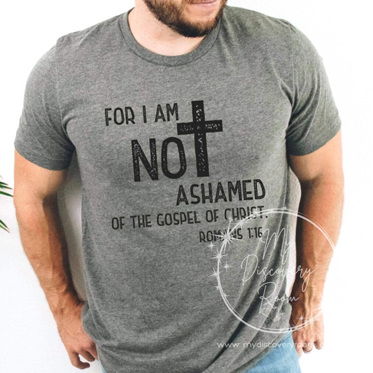 For I Am Not Ashamed Of The Gospel Of Christ Black Ink Romans 1:16 Graphic Tee