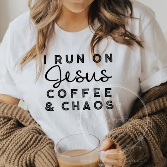 I Run On Jesus, Coffee, & Chaos Graphic Tee