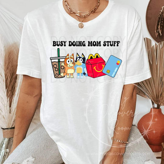 Busy Doing Mom Stuff Graphic Tee